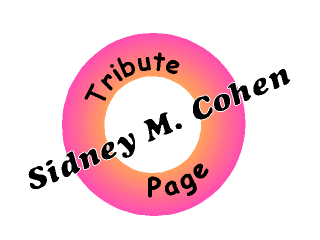 Sidnet M. Cohen Tribute